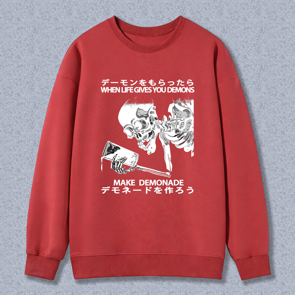 When Life Gives You Demons Make Demonade Sweatshirt With Skull And Japanese Text Design