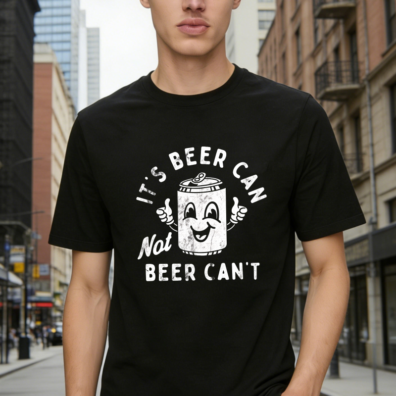 It's Beer Can Not Beer Can't Funny Optimistic Beer Can Pun T-Shirt