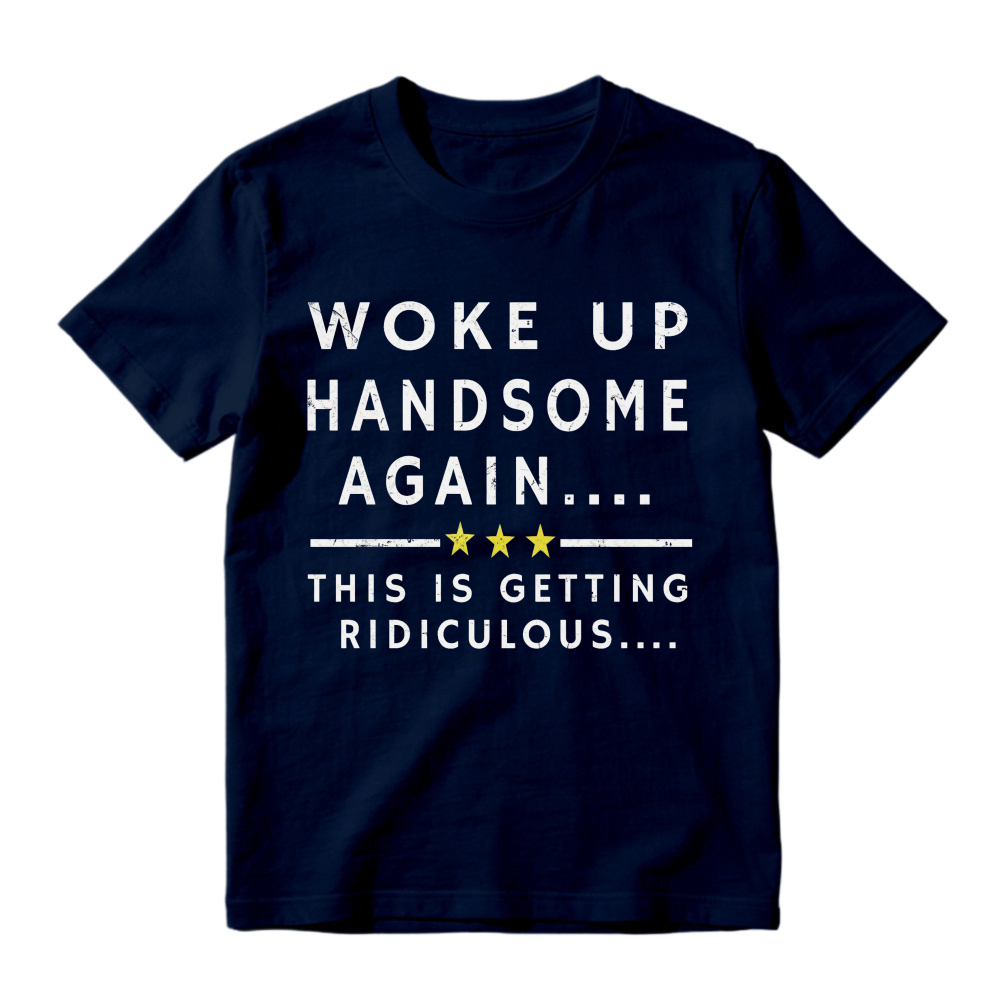 Funny Woke Up Handsome Again Quote With Three Yellow Stars Graphic T-Shirt