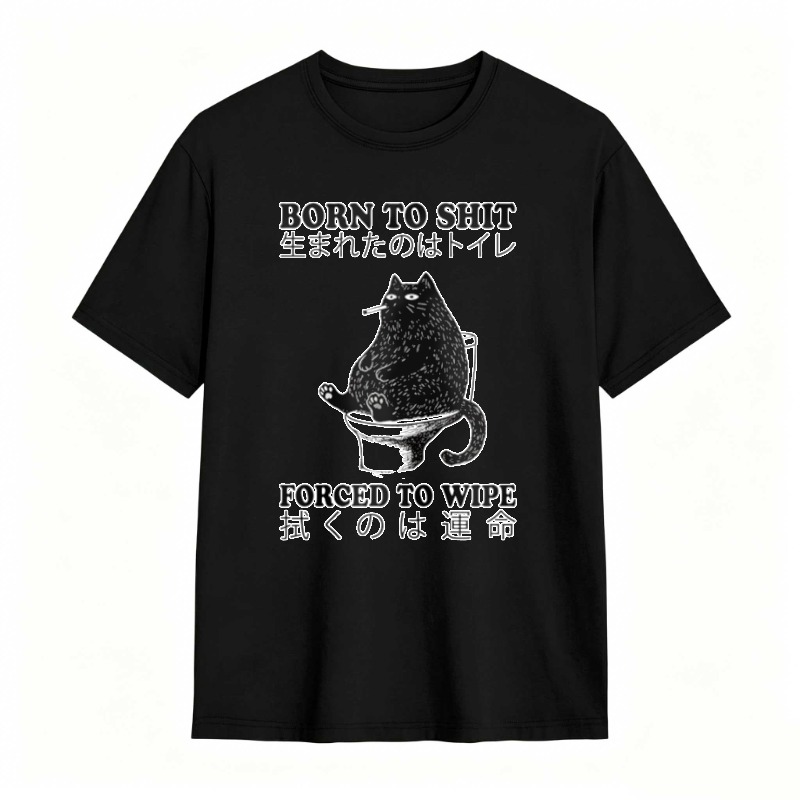 Born To Shit Forced To Wipe Cat On Toilet tshirt 100% cotton