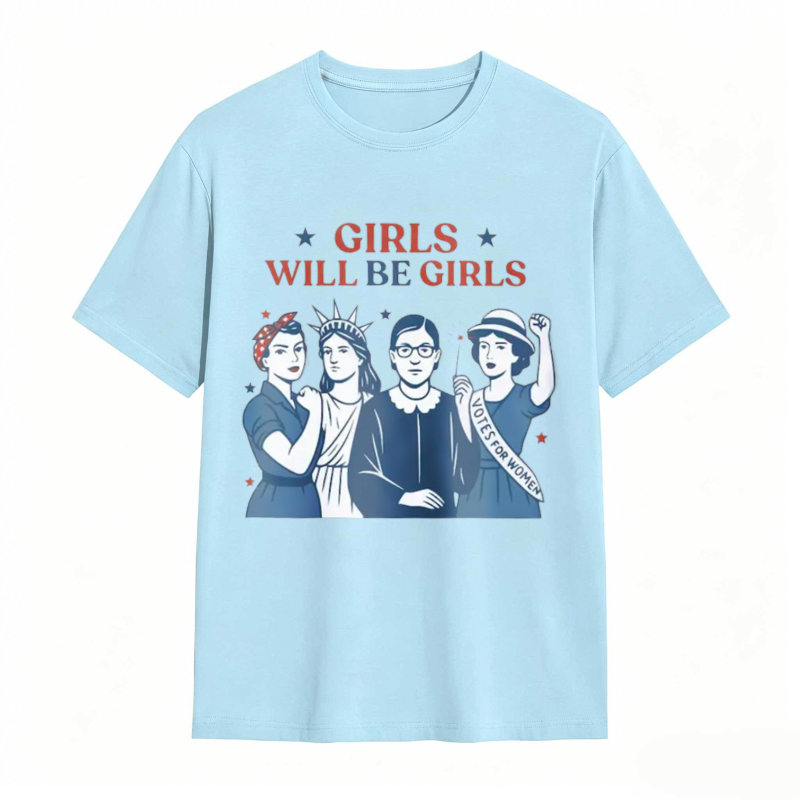Girls Will be Girls Patriotic Feminist 4th of July Tee