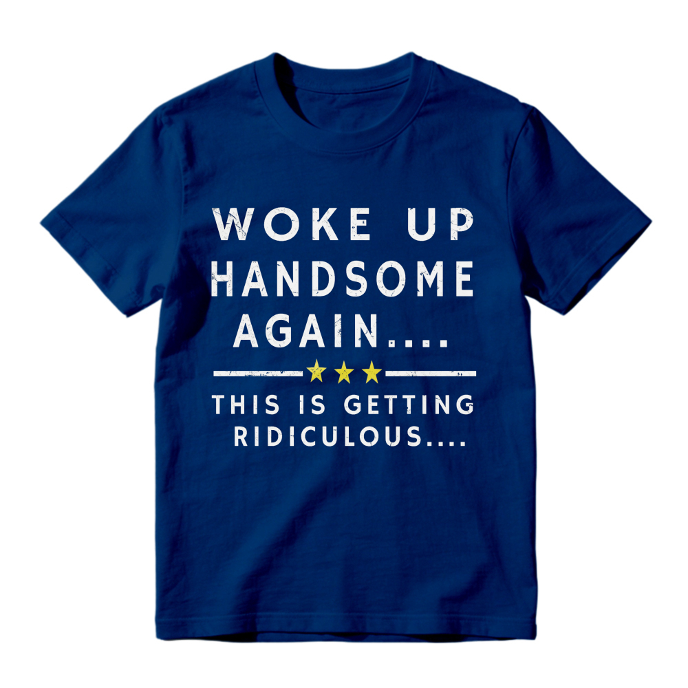 Funny Woke Up Handsome Again Quote With Three Yellow Stars Graphic T-Shirt