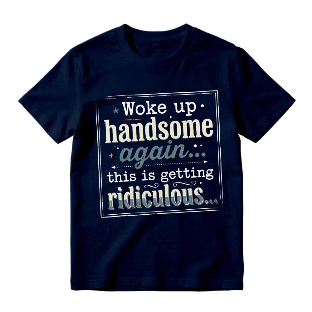 Woke Up Handsome Again This Is Getting Ridiculous Vintage Frame With Stars Graphic Tee