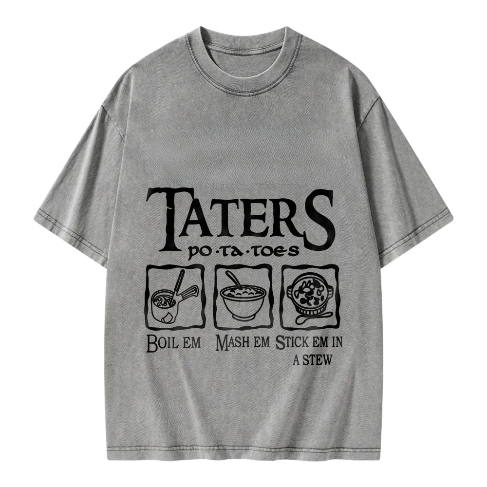 Unisex Washable T-shirt Taters Potatoes Boil Mash Stew