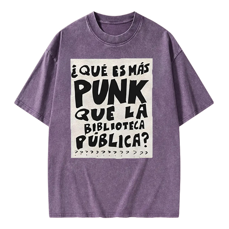 What's More Punk Than The Public Library Unisex Washed T-shirt