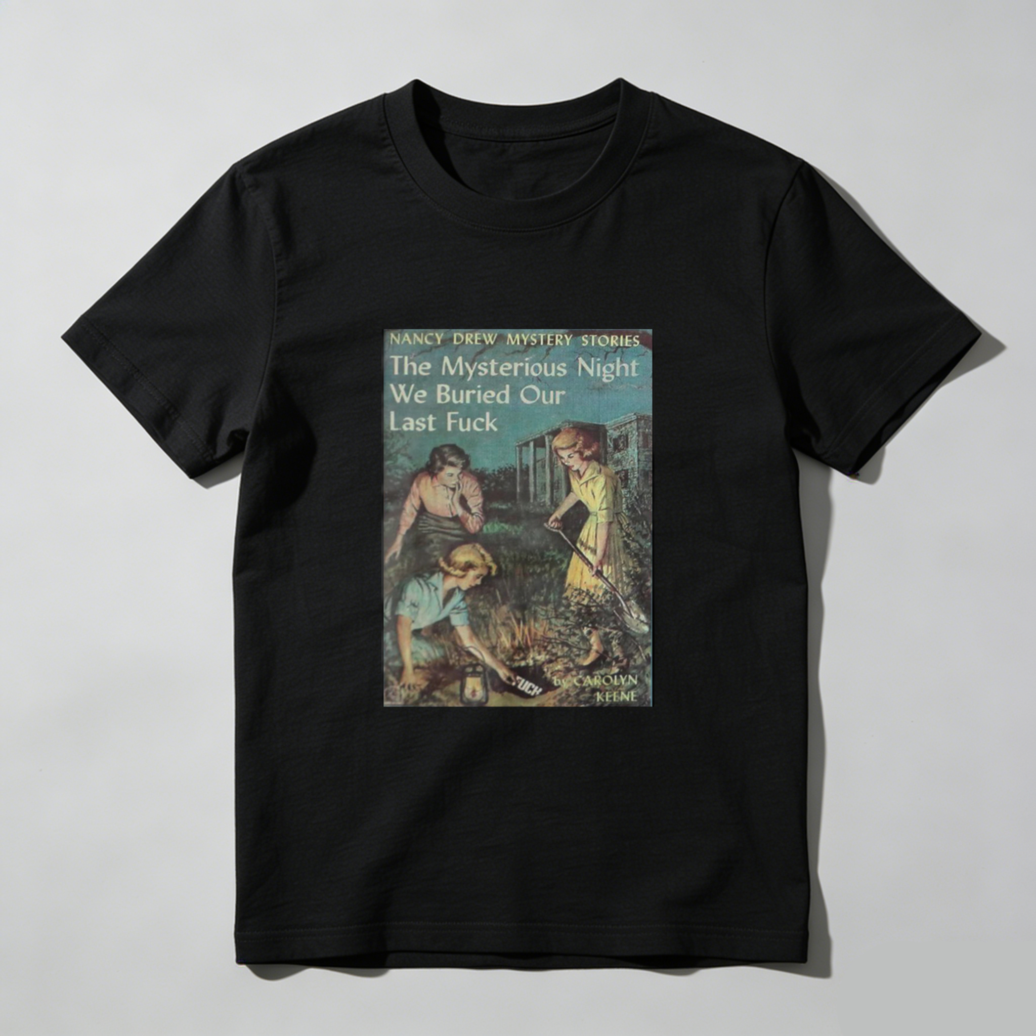 Nancy Drew Mystery Stories The Mysterious Night We Buried Our Last  tshirt 100% cotton