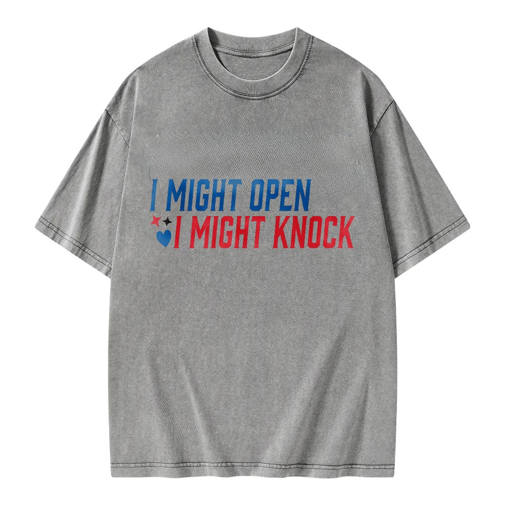 Unisex Washable T-shirt I Might Open   I Might Knock