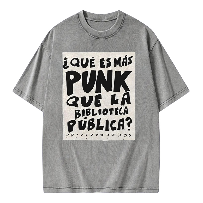 What's More Punk Than The Public Library Unisex Washed T-shirt