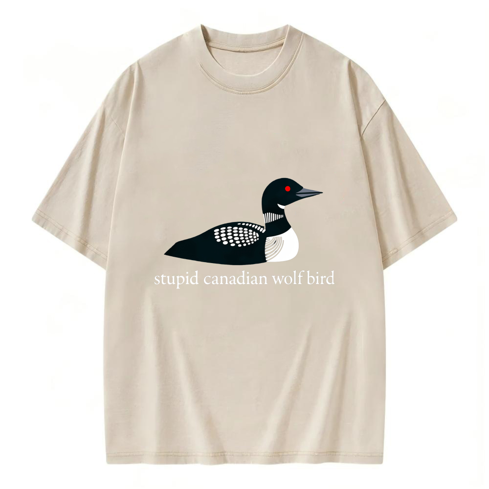 Unisex Washable T-shirt Loon Bird Canadian Wolf Stupid