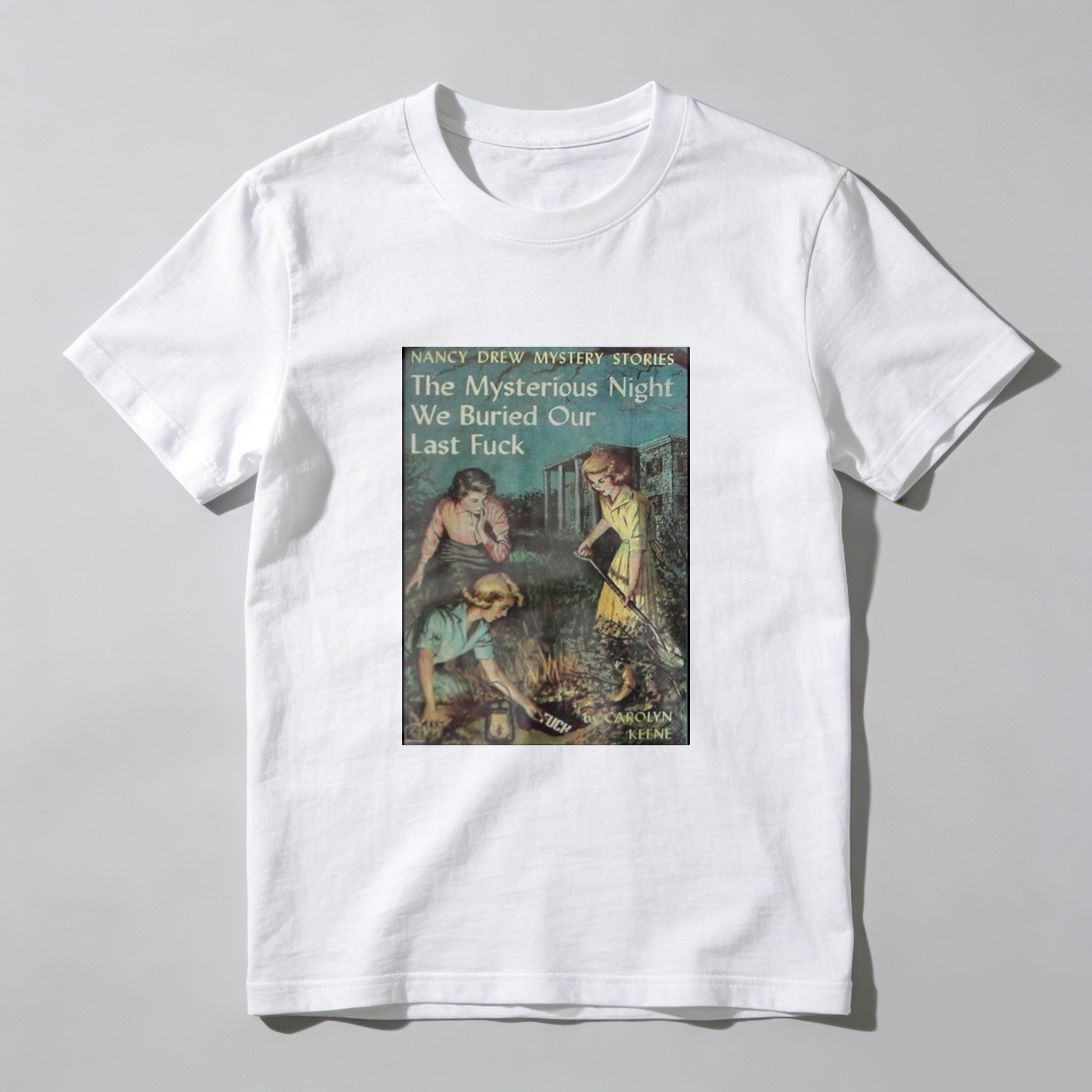 Nancy Drew Mystery Stories The Mysterious Night We Buried Our Last  tshirt 100% cotton
