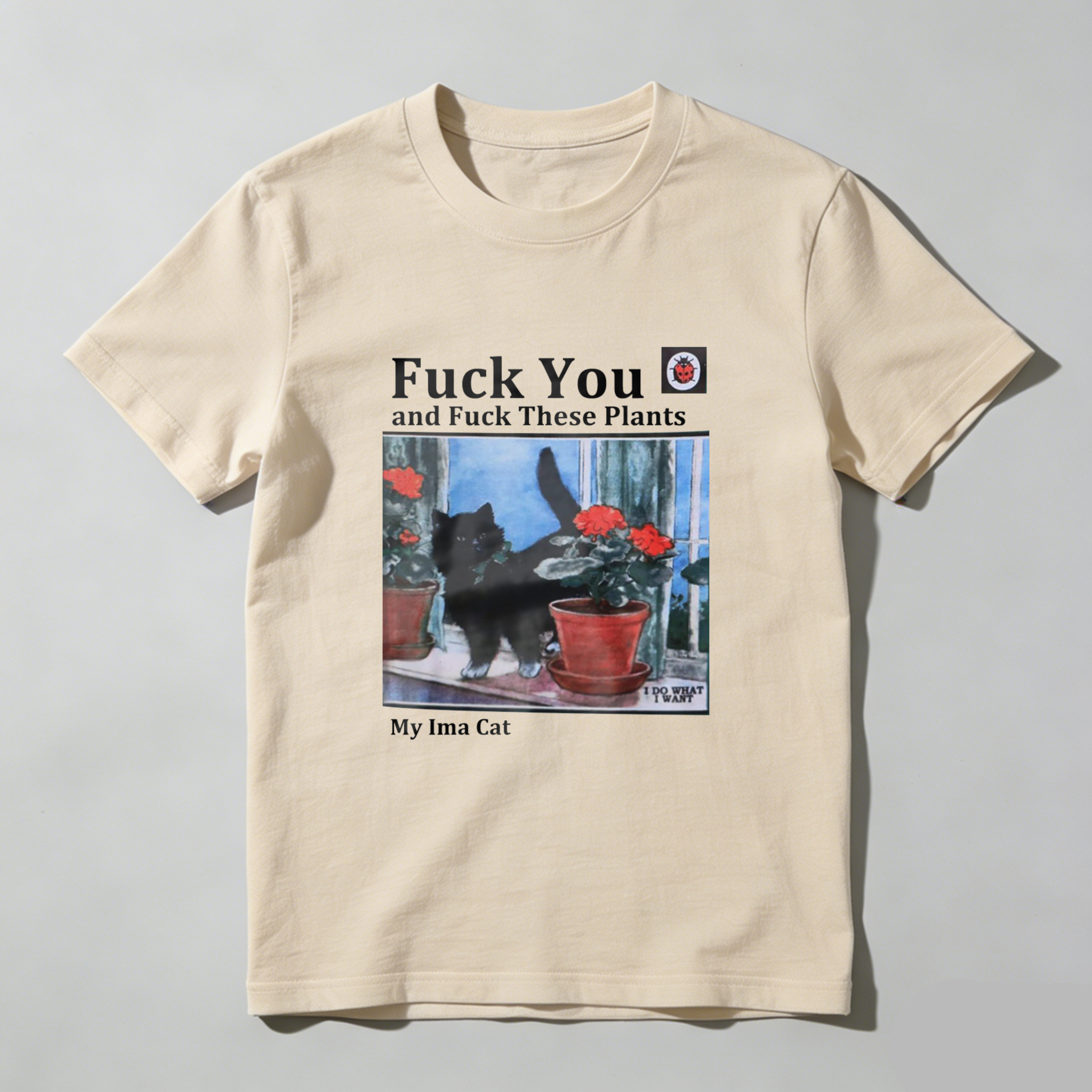 You And  These Plants My Ima Cat tshirt 100% cotton