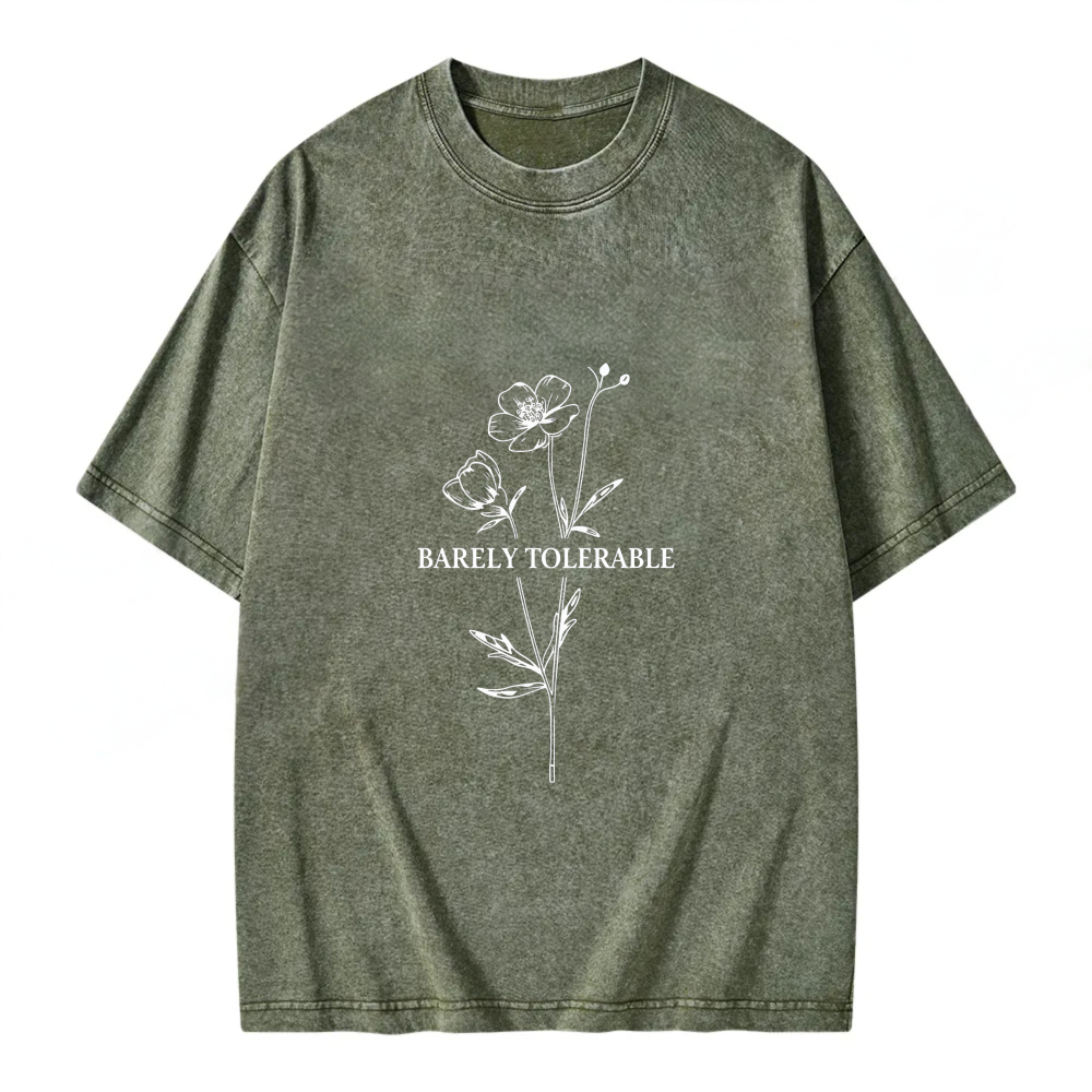 Unisex Washable T-shirt Barely Tolerable Flower Design