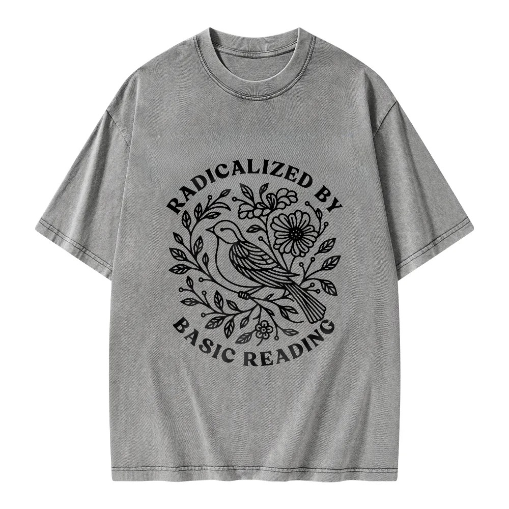 Unisex Washable T-shirt Radicalized By Basic Reading Bird Flower