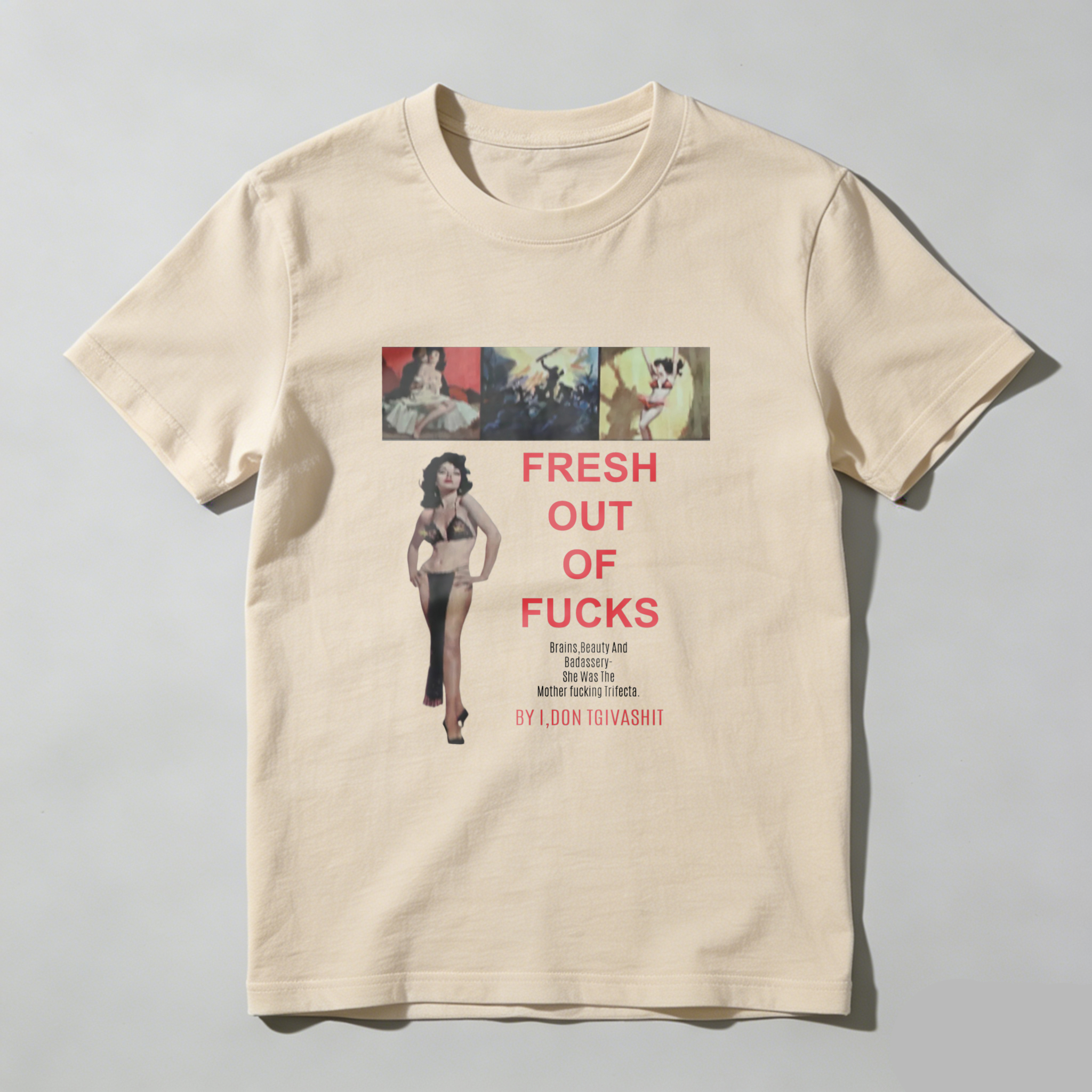 Fresh Out Of Fucks with a woman and three images tshirt 100% cotton