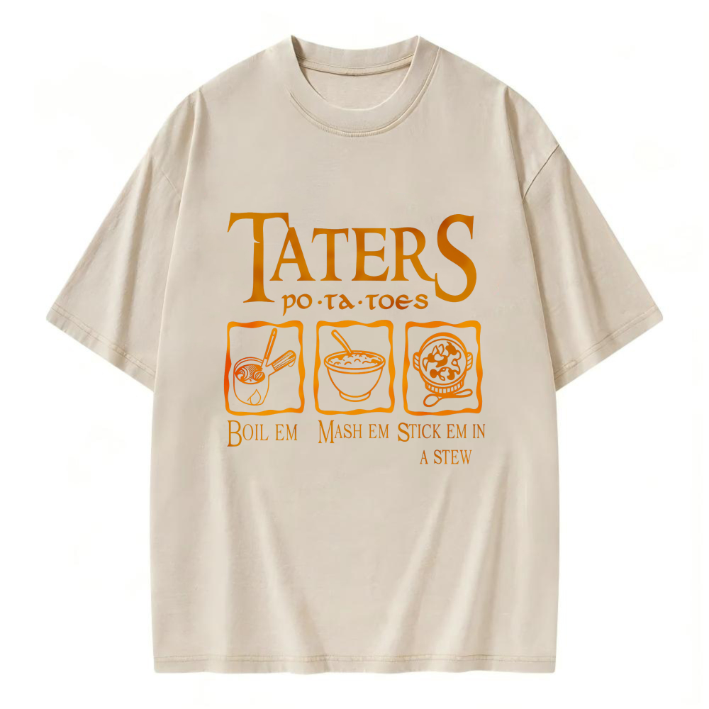 Unisex Washable T-shirt Taters Potatoes Boil Mash Stew