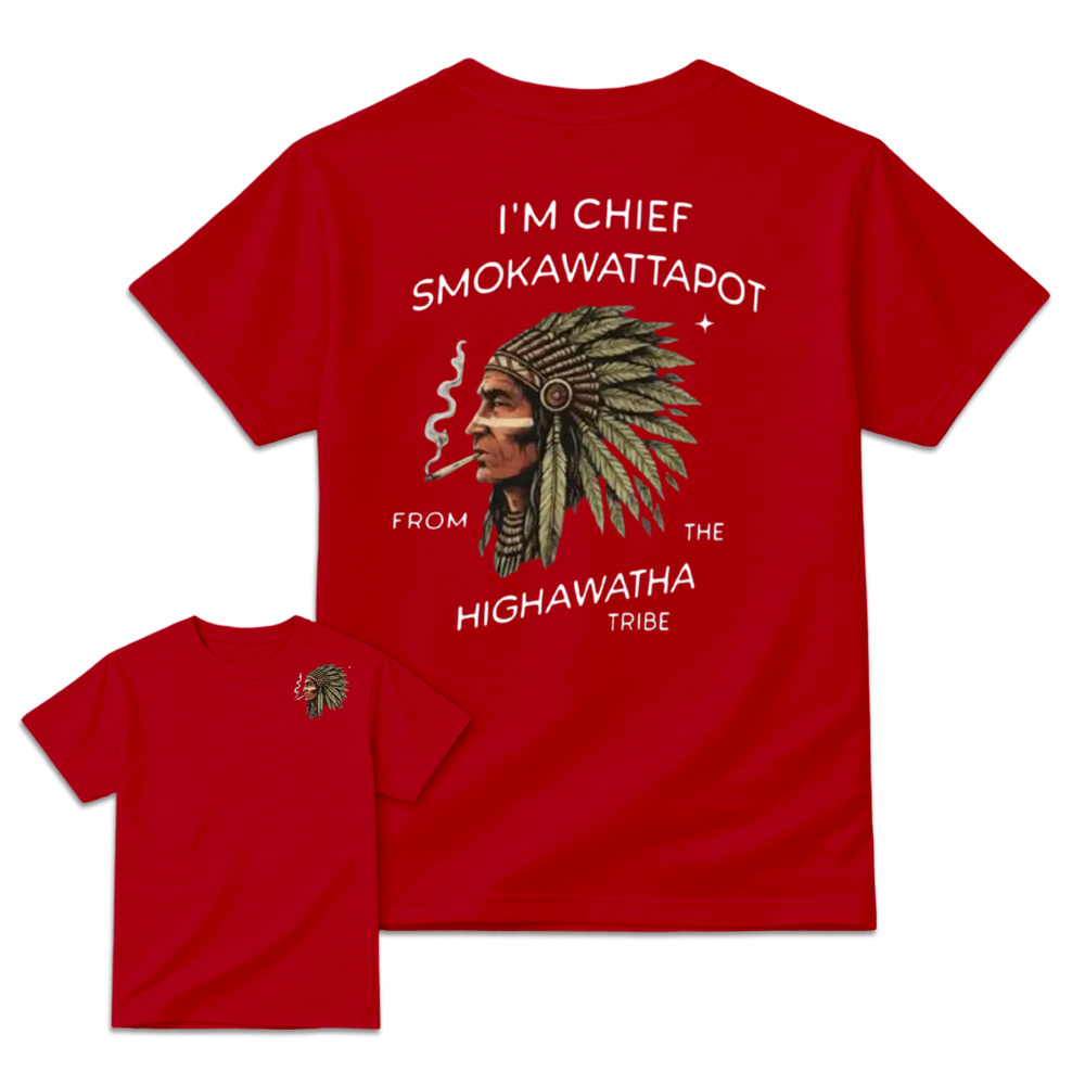 I’M Chief Smokawattapot Shirt, Funny Native American Chief Sweatshirt, Hiawatha Tribe Shirt