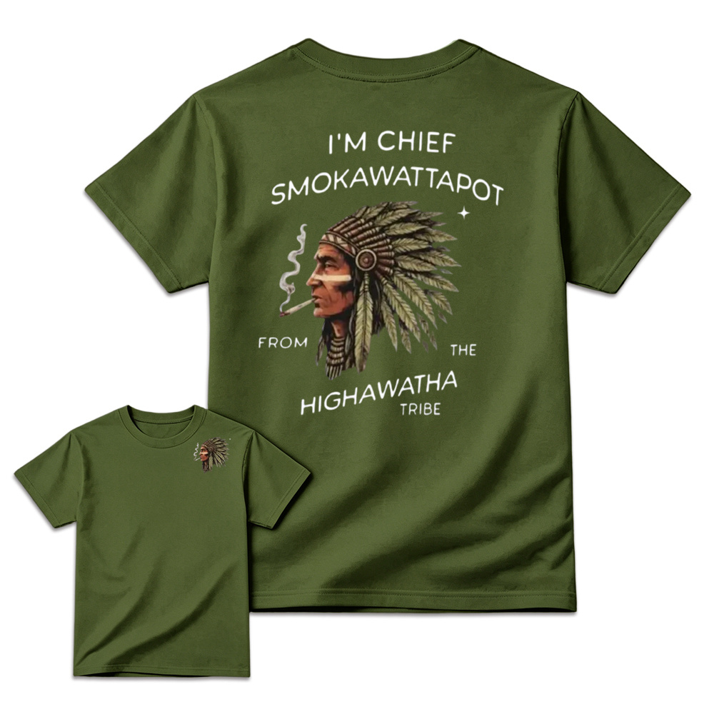 I’M Chief Smokawattapot Shirt, Funny Native American Chief Sweatshirt, Hiawatha Tribe Shirt