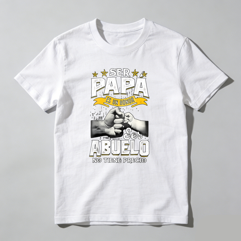 Dorawear™ Funny Grandpa Spanish T-Shirt – “Ser Papa Es Un Honor, Ser Abuelo No Tiene Precio” Gift for Grandfather