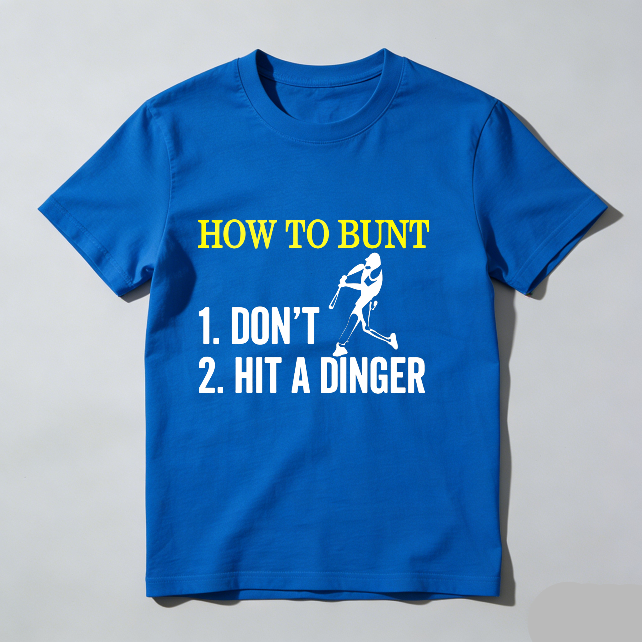 Dorawear™ How To Bunt Don't Hit A Dinger  T Shirt