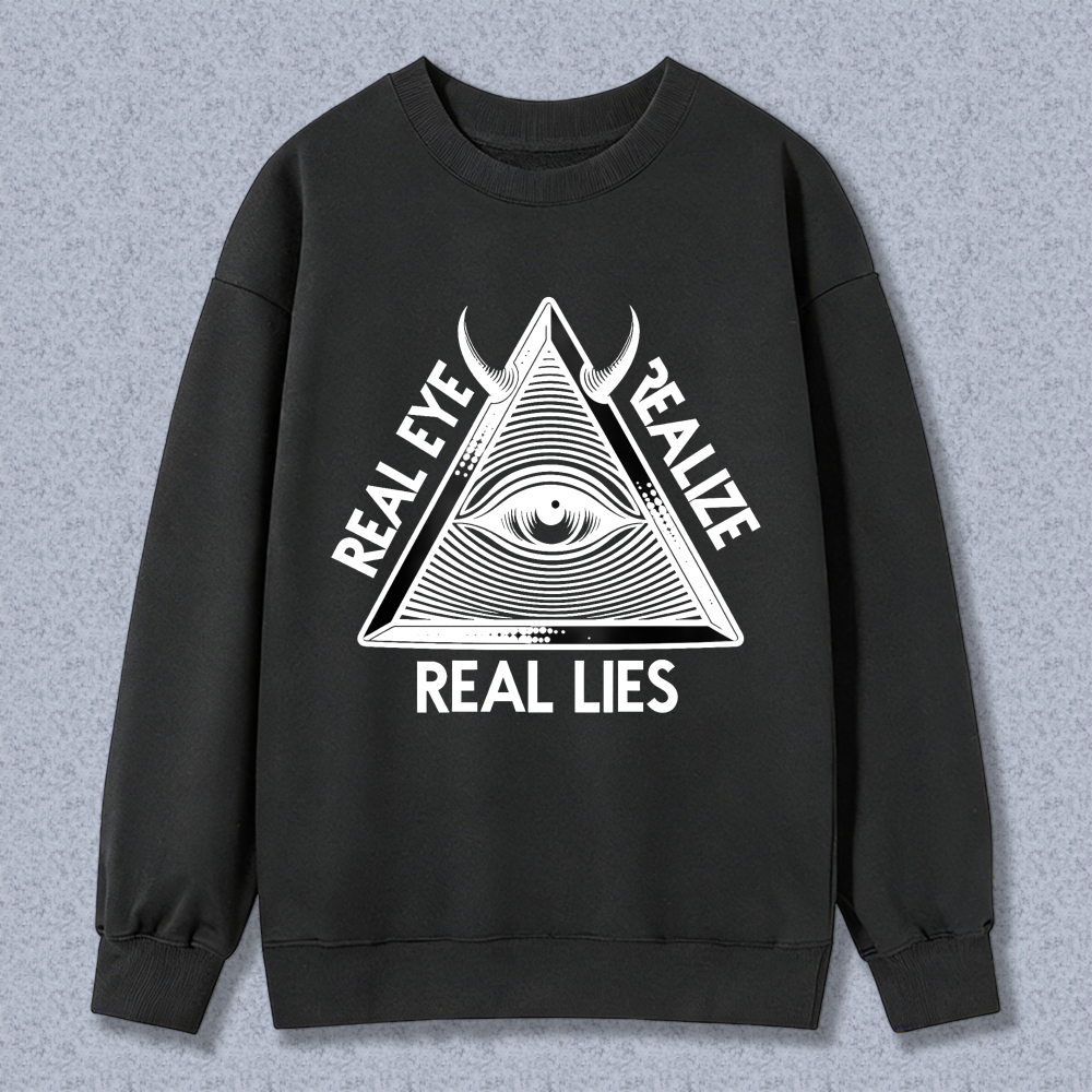 Dorawear™ All Seeing Eye Symbol With Real Eyes Realize Real Lies Text Unisex Classic Sweatshirt(1)