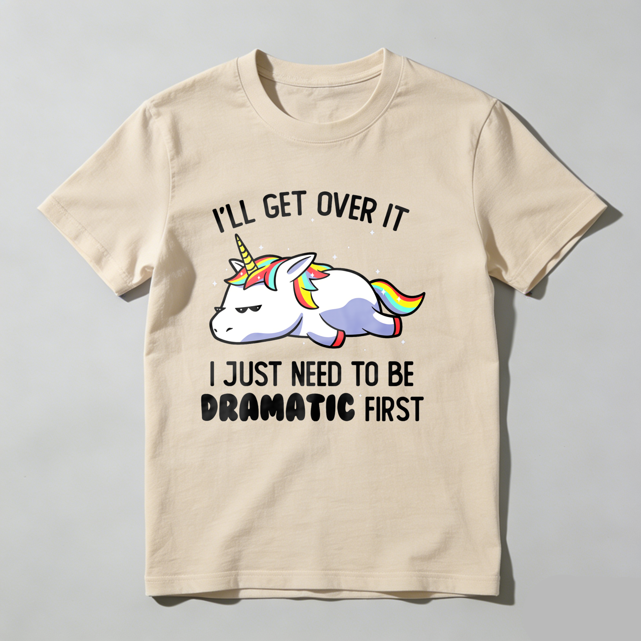 Dorawear™I'll Get Over It Just Need To Be Dramatic First T Shirt-Dorawear