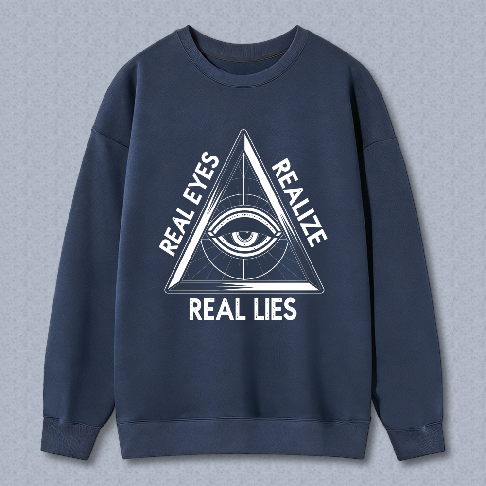 Dorawear™ All Seeing Eye Real Eyes Realize Real Lies Unisex Classic Sweatshirt