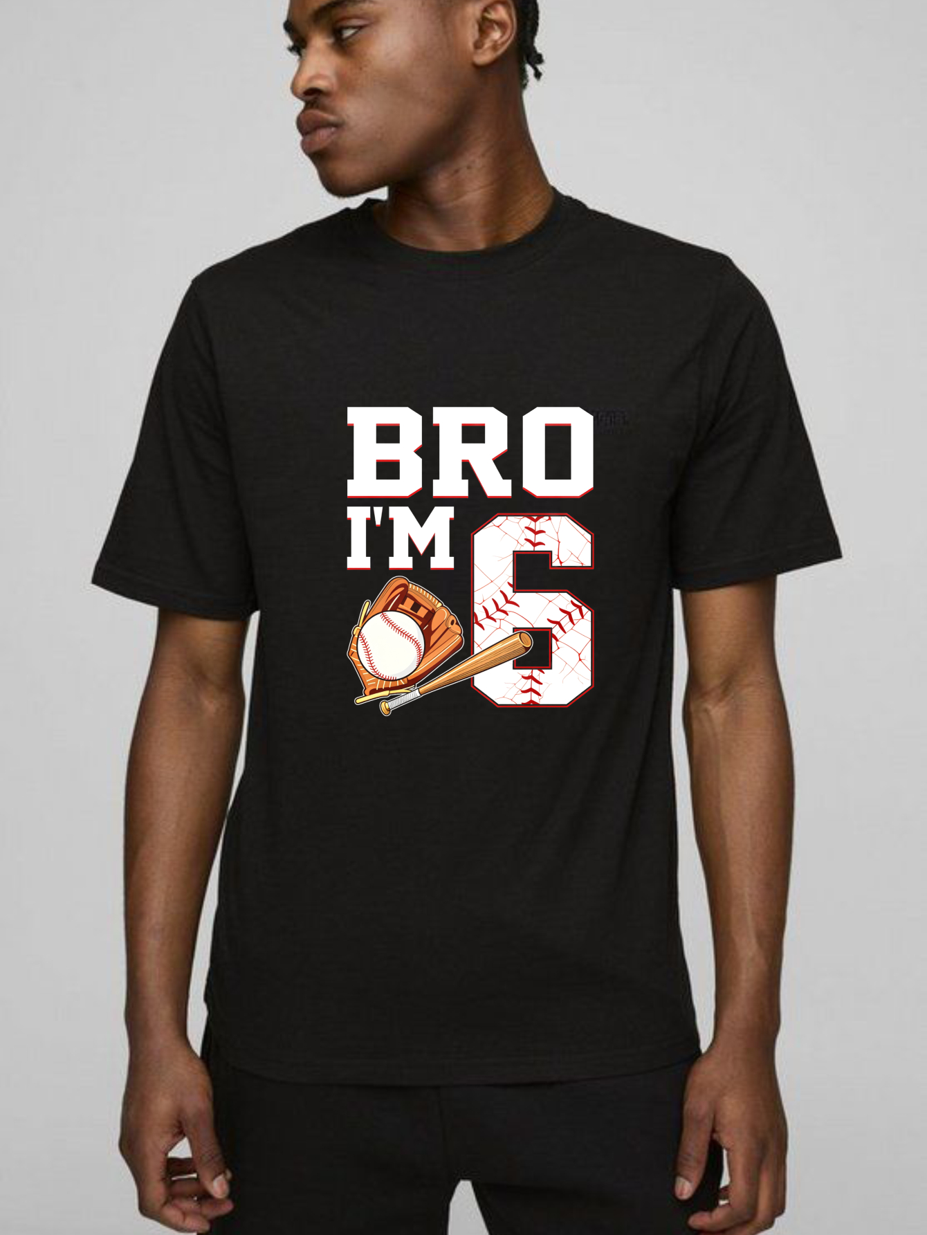 Dorawear™ Bro Im Six Baseball Bat And Glove T Shirt