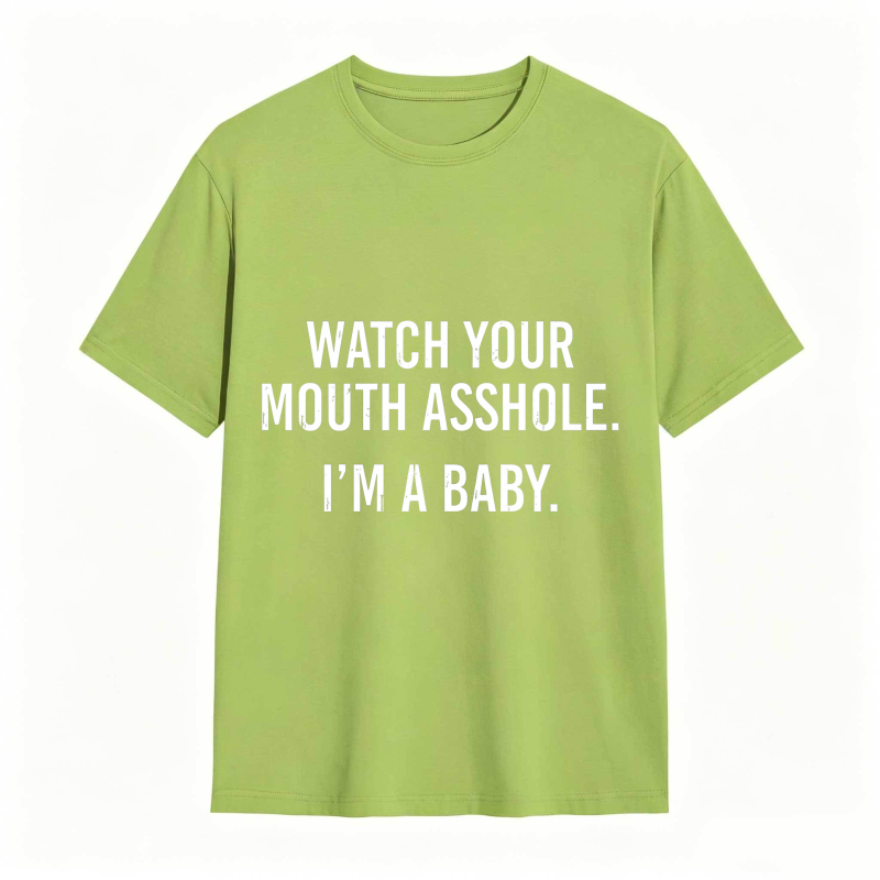 Dorawear™Watch Your Mouth I M A Baby Unisex Classic T-shirt