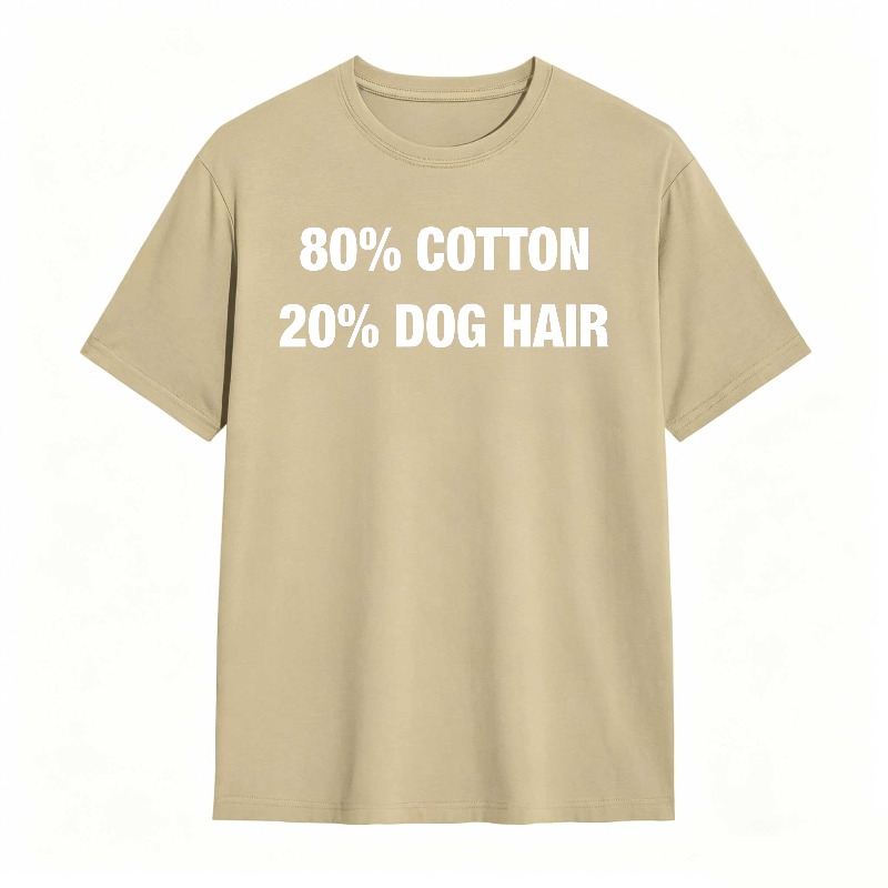 Dorawear™80 Cotton 20 Dog Hair T-Shirt  100% cotton