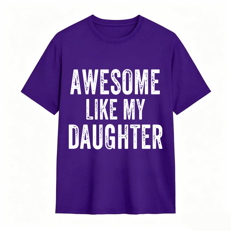 Dorawear™ Awesome Like My Daughter Unisex Classic T-shirt