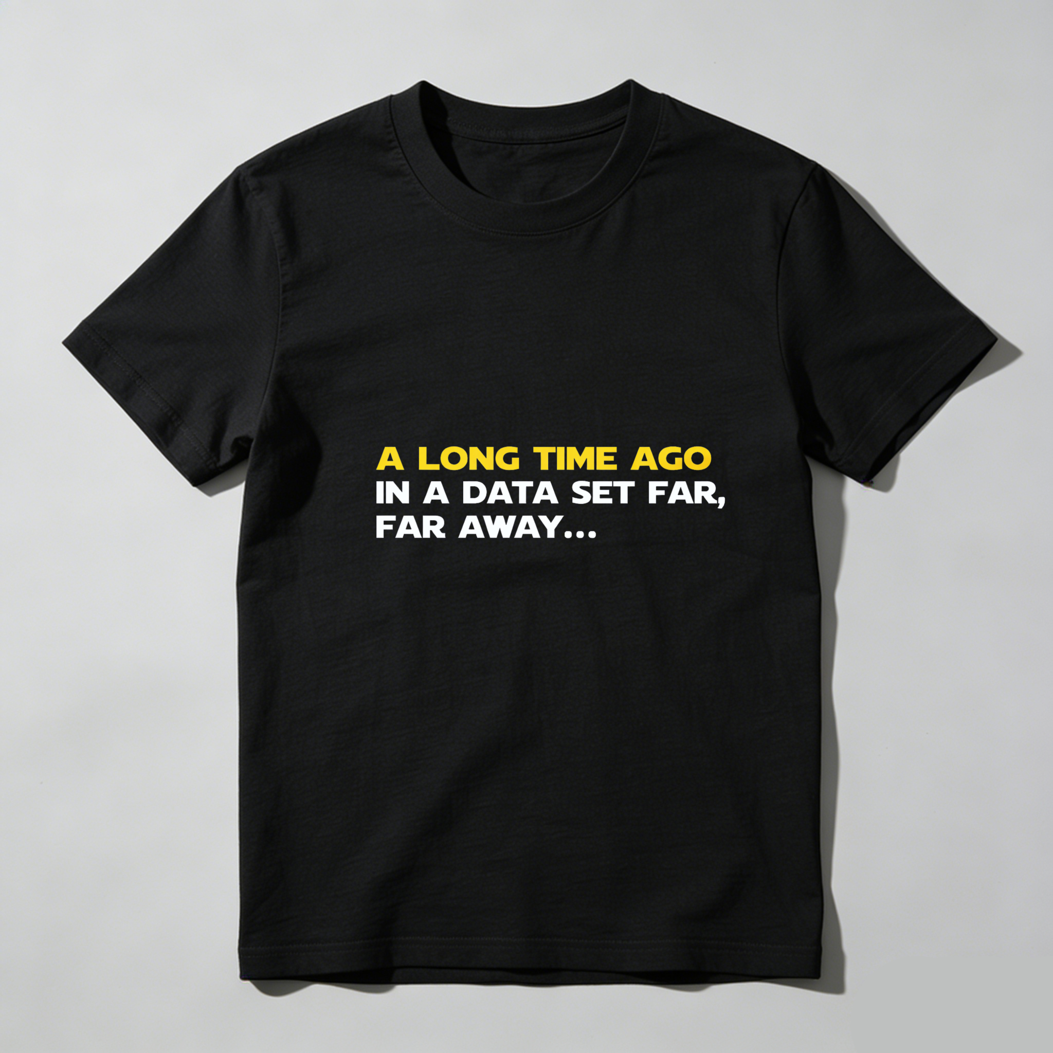 Dorawear™ A Long Time Ago In A Data Set Far Far Away Pure Cotton Short Sleeve T Shirt-Dorawear