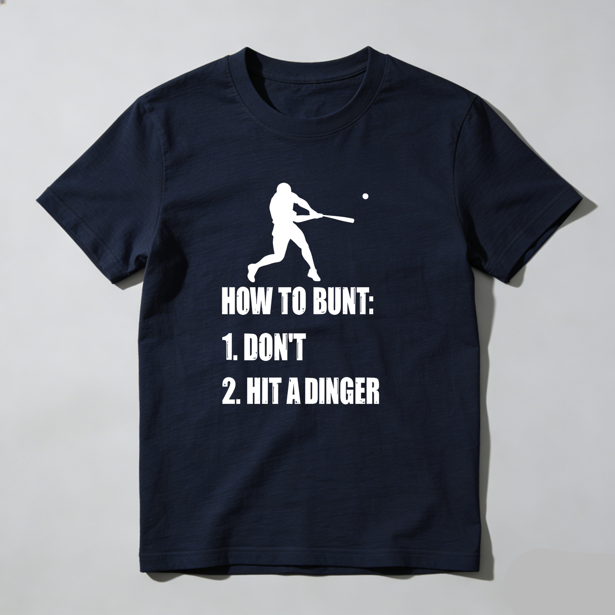 Dorawear™ How To Bunt Don't Hit A Dinger  T Shirt