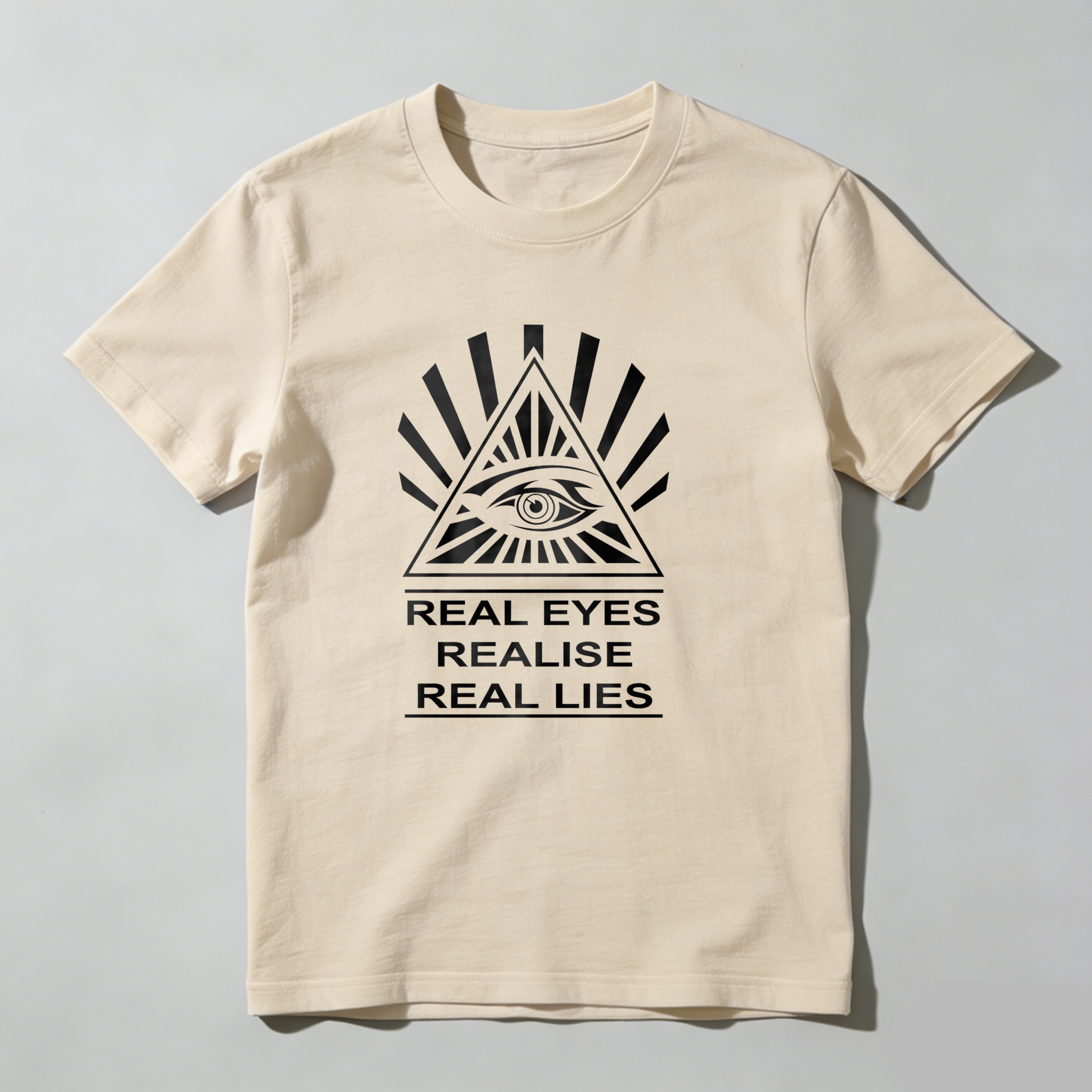 Dorawear™Real Eyes Realise Real Lies  T Shirt