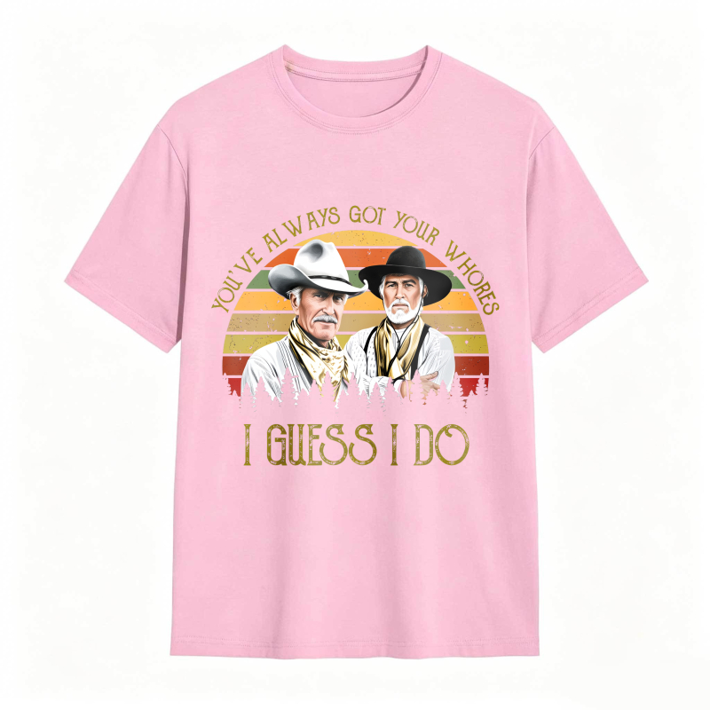 I Guess I do Quote Vintage Western Movie  Cowcoy T-shirt