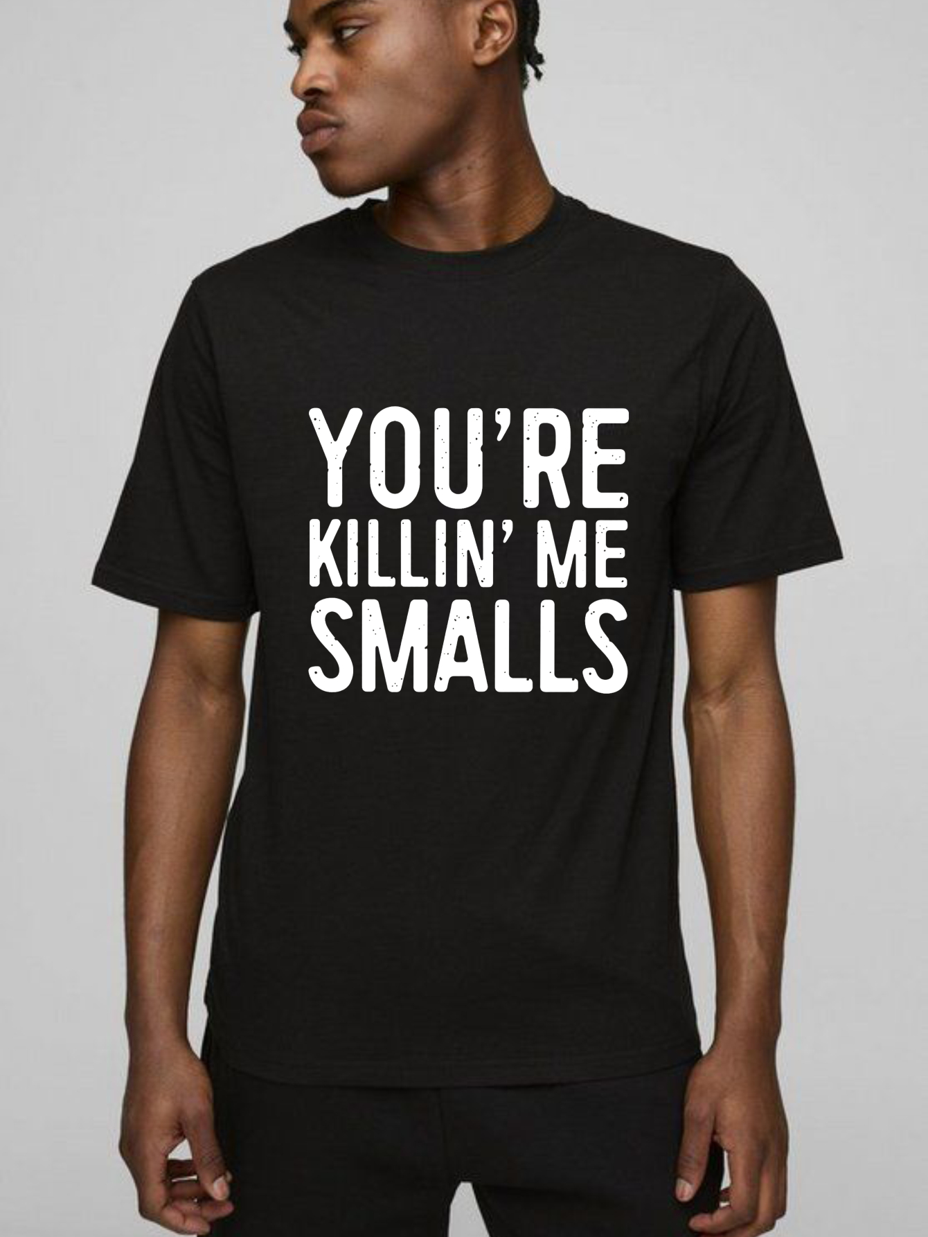 Dorawear™ You're Killin' Me Smalls  T Shirt-Dorawear