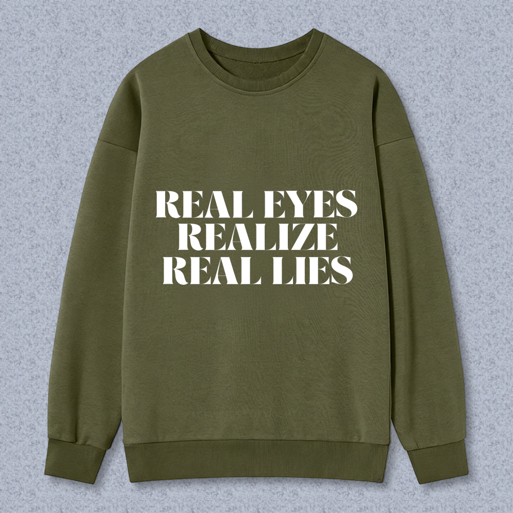 Dorawear™ Real Eyes Realize Real Lies Unisex Classic Sweatshirt