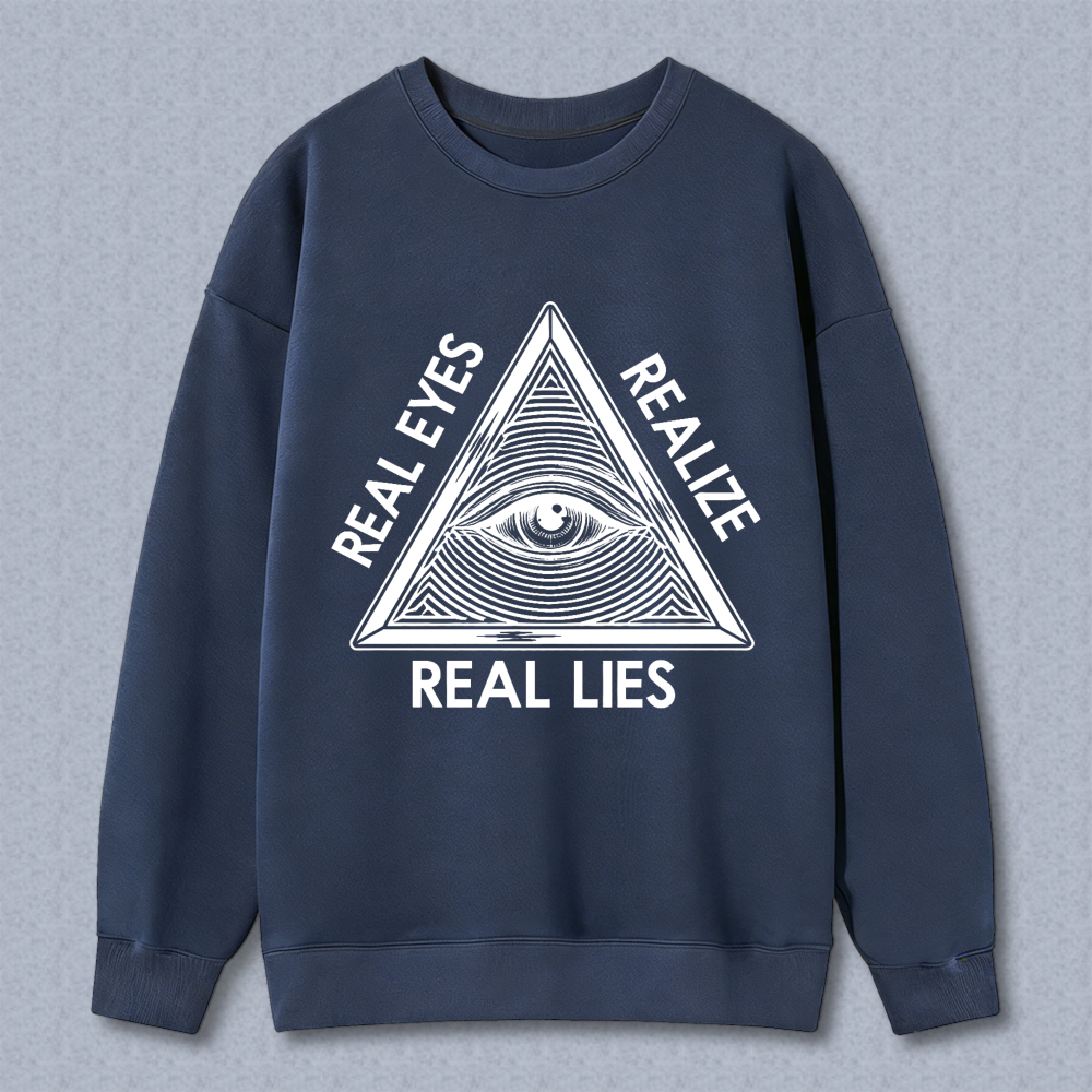 Dorawear™ All Seeing Eye Real Eyes Realize Real Lies Unisex Classic Sweatshirt
