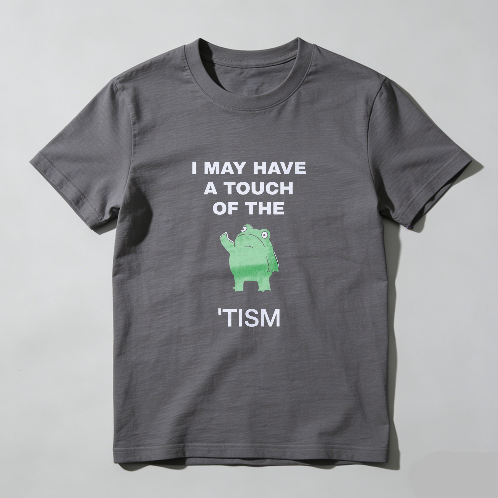 Dorawear™ I May Have A Touch Of The Tism   Pure Cotton Short Sleeve T Shirt-Dorawear