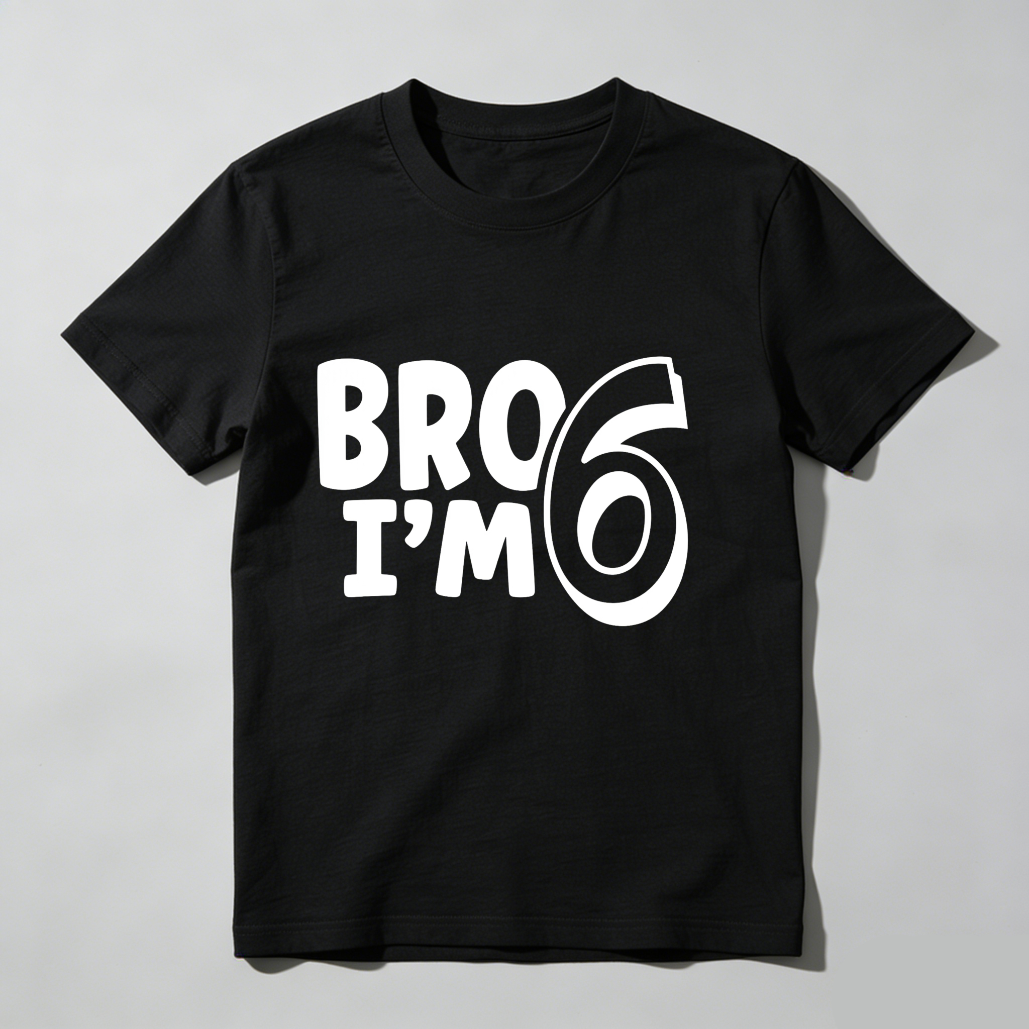 Dorawear™ Bro I'm 6 T Shirt