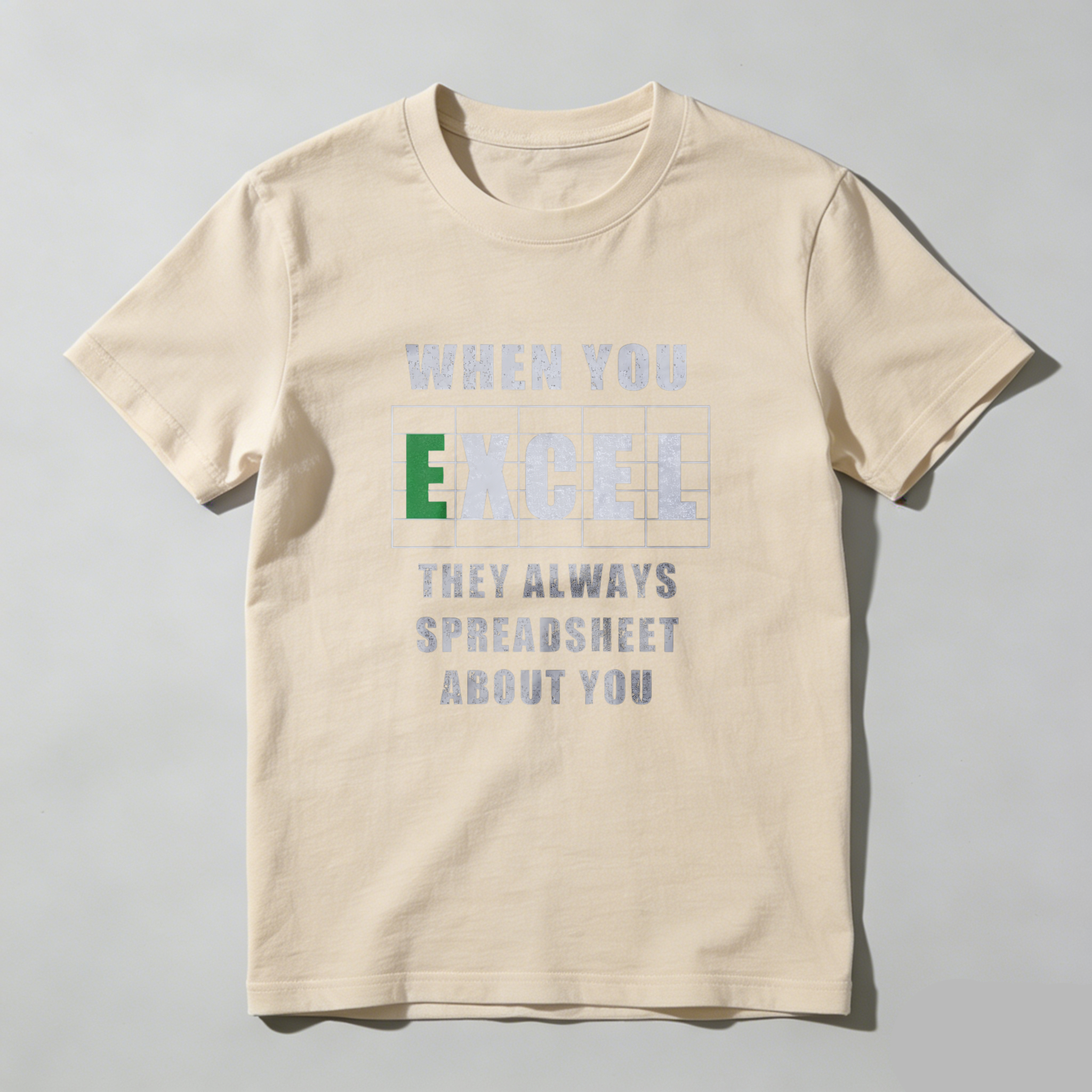 Dorawear™ When You Excel They Always Spreadsheet About You Pure Cotton Short Sleeve T Shirt-Dorawear