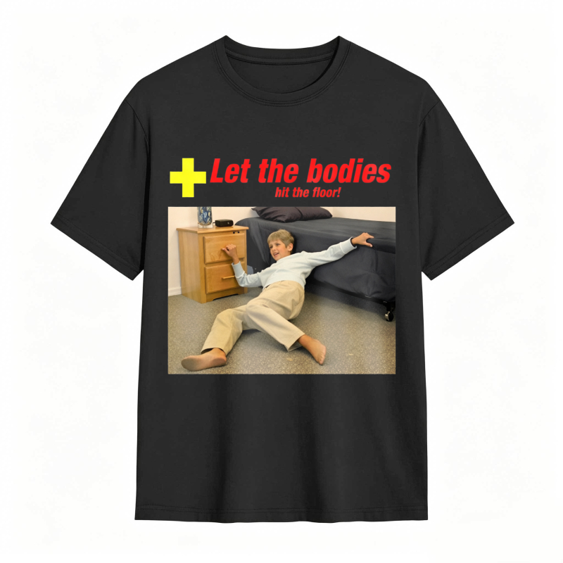 Dorawear™ Let The Bodies Hit The Floor Humor Graphic Unisex Classic T-shirt