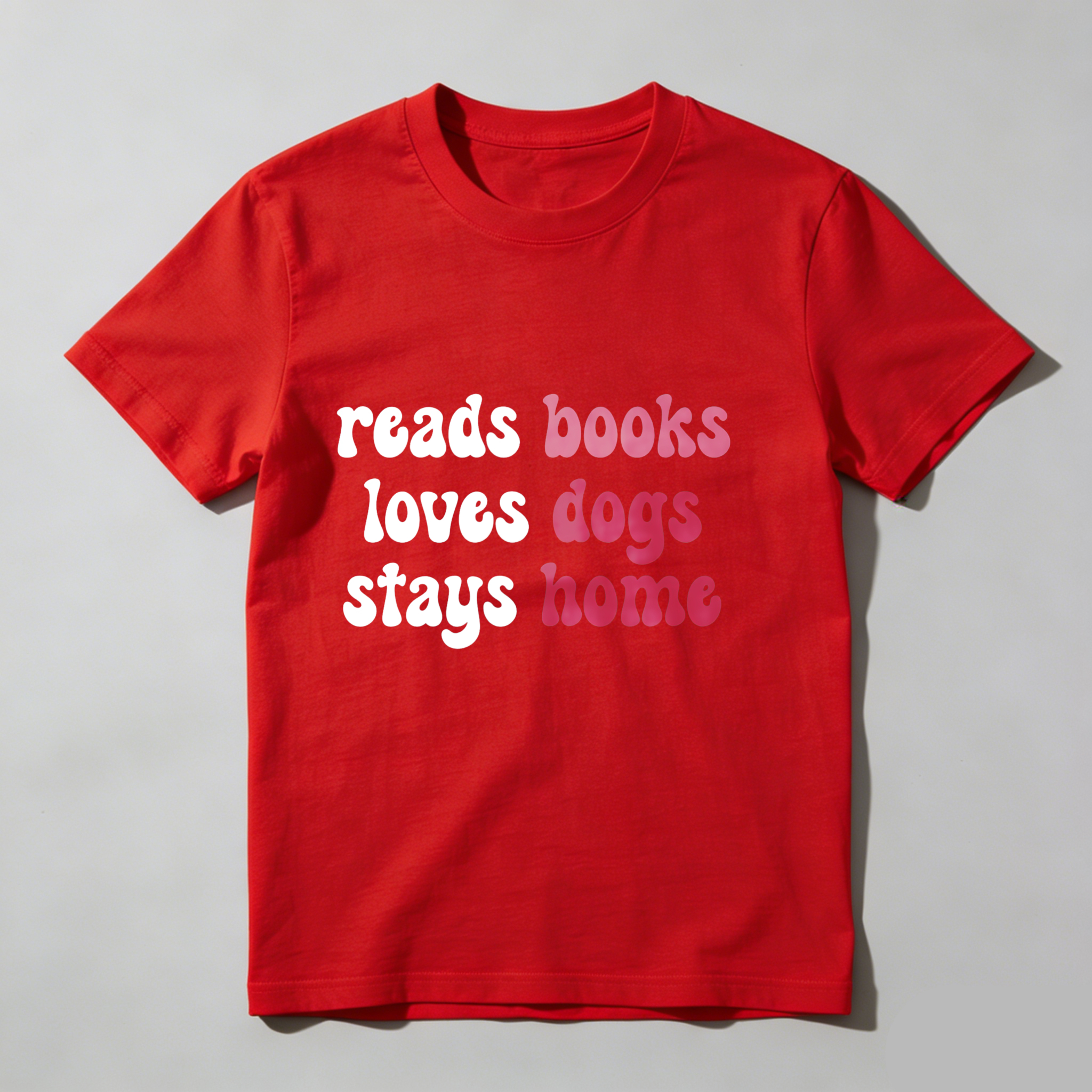 Dorawear™ Reads Books Loves Dogs Stays Home T Shirt