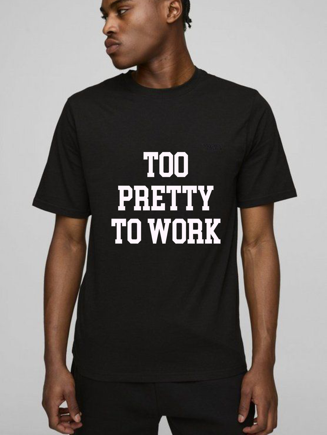 Dorawear™Too Pretty To Work T Shirt