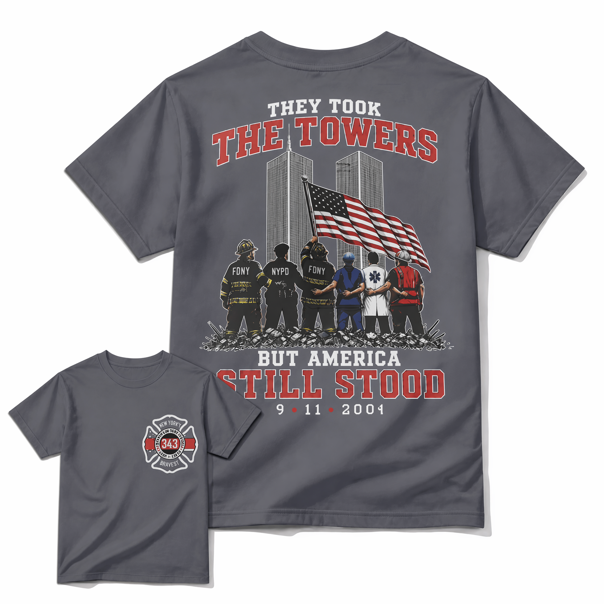 9/11 Memorial Graphic Tee - "They Took The Towers But America Still Stood" Patriotic First Responders T-Shirt