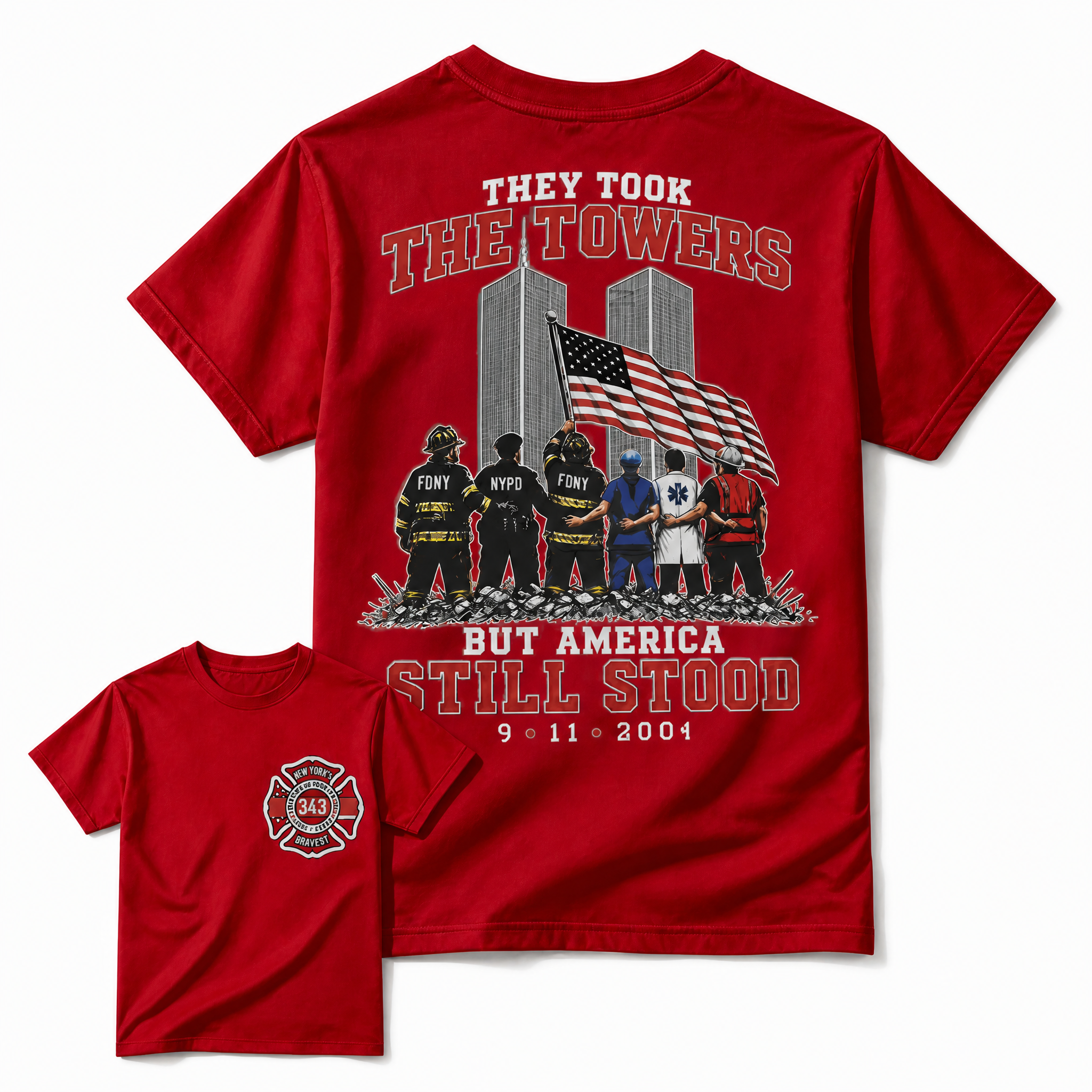 9/11 Memorial Graphic Tee - "They Took The Towers But America Still Stood" Patriotic First Responders T-Shirt