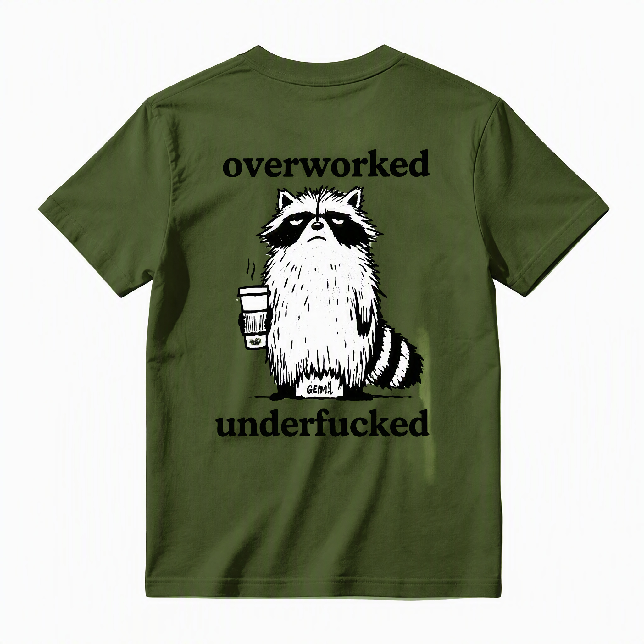 Funny Overworked Underfucked Raccoon Tee - Sarcastic Office Worker Meme T-Shirt