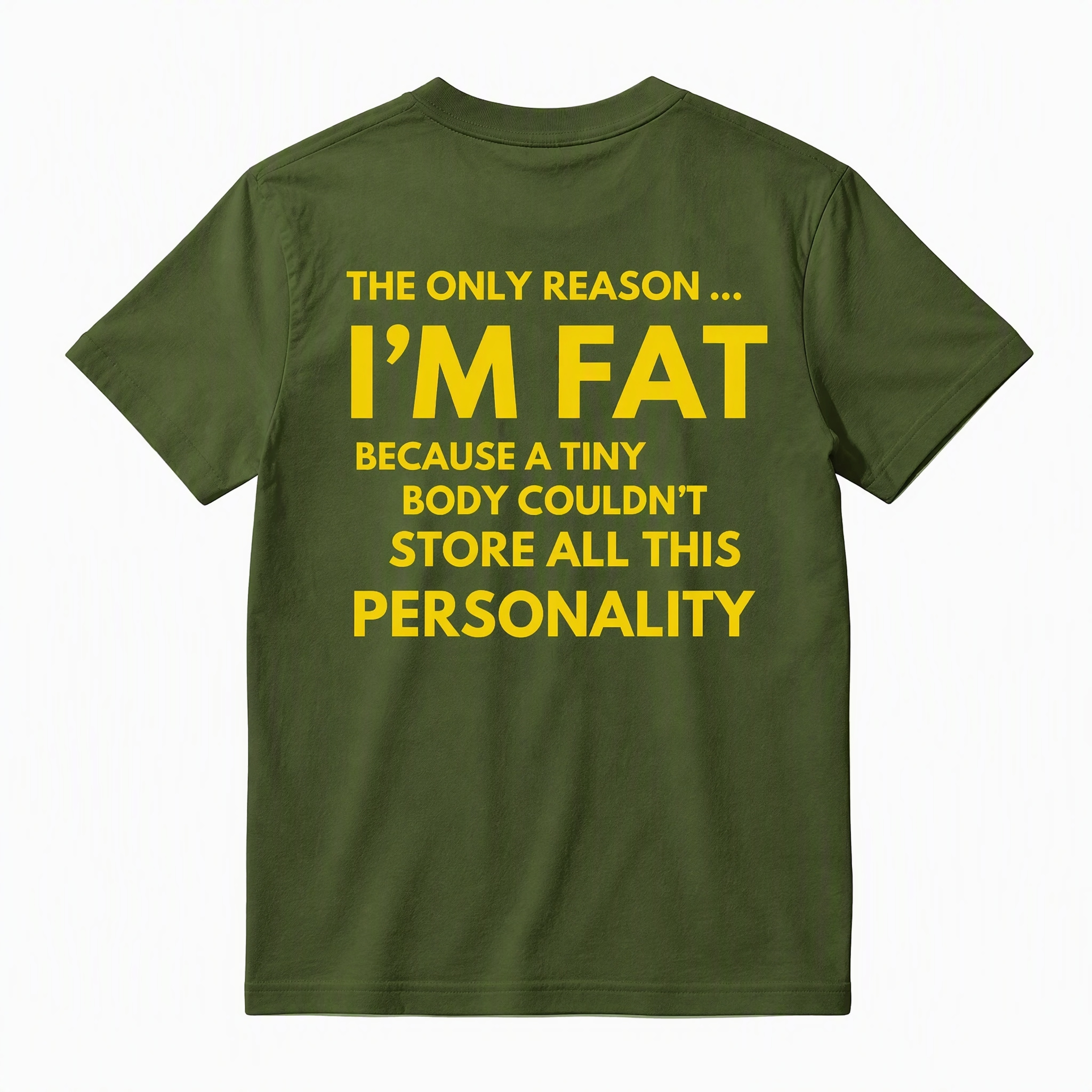 Funny Sarcastic "I'm Fat" Graphic Tee - Hilarious Personality Rationale Meme T-Shirt
