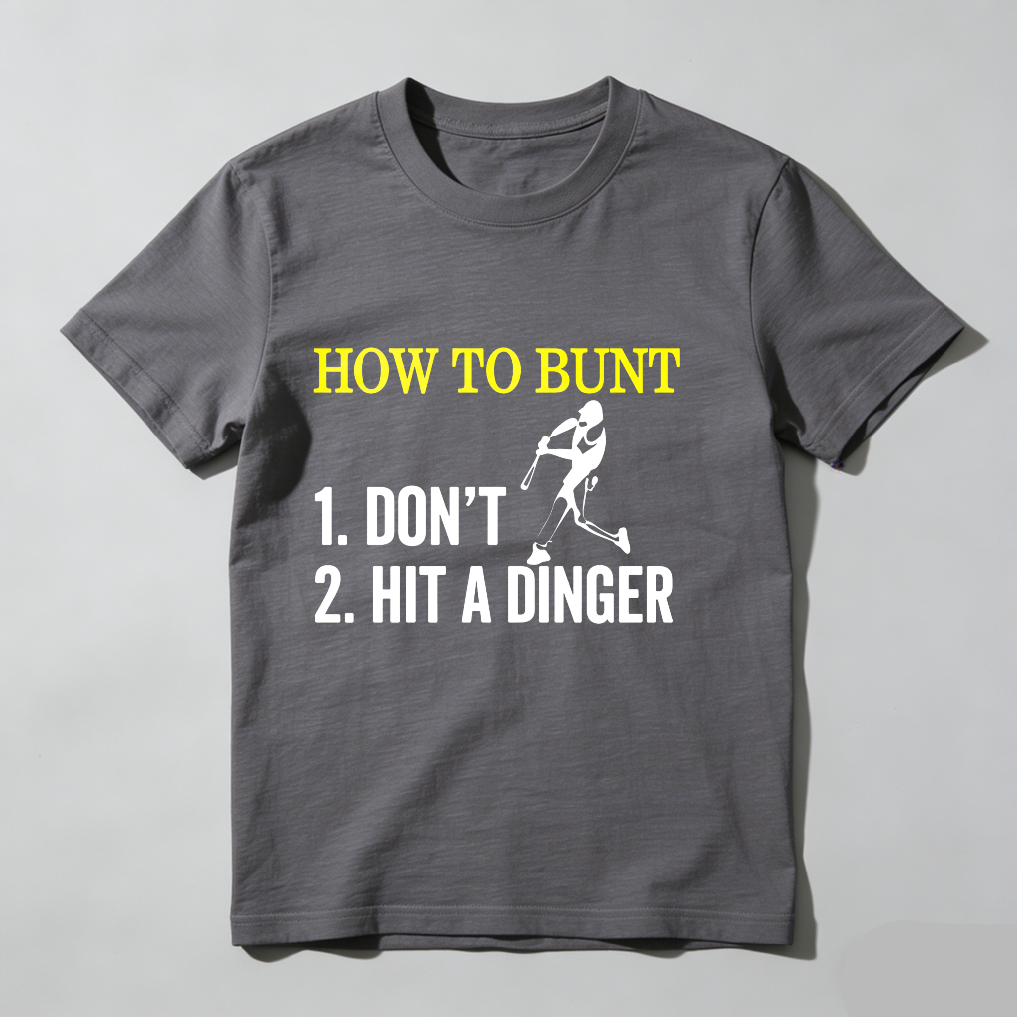 Dorawear™ How To Bunt Don't Hit A Dinger  T Shirt