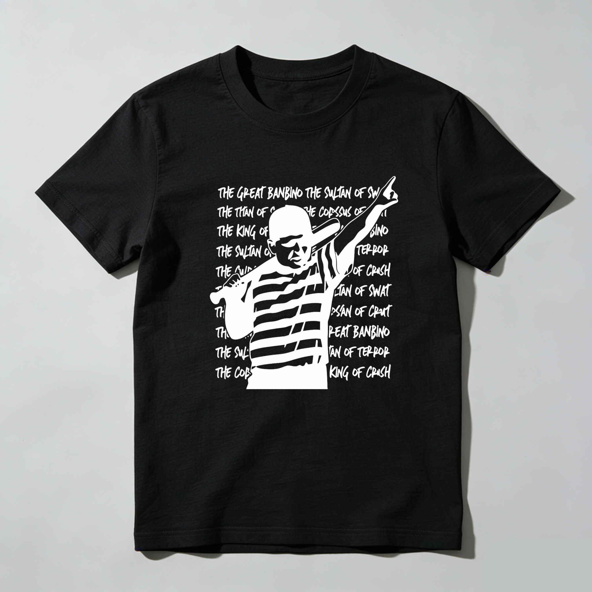 Dorawear™The Great Banbino Sultan Of Smash King Of Terror T Shirt