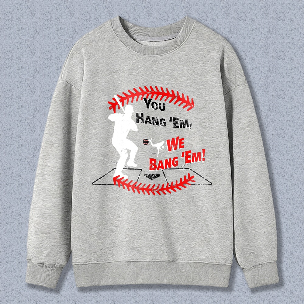 Dorawear™ Baseball Player And Pitcher With Text You Hang Em We Bang Em Unisex Classic Sweatshirt